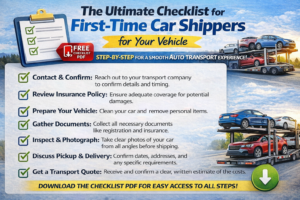 The Ultimate Checklist for First-Time Car Shippers (Auto Transport Guide)